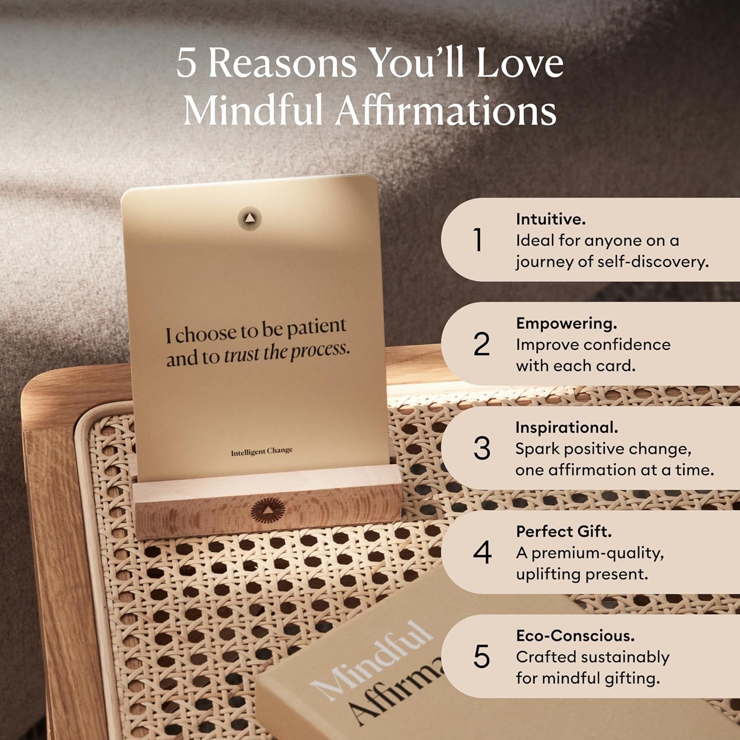 Intelligent Change - Mindful Affirmations, 52 Positive Affirmation Cards with Display Stand, Daily Affirmations for Inspiration, Mindfulness & Self Care, Unique Gifts for Women and Men - Serious Techies